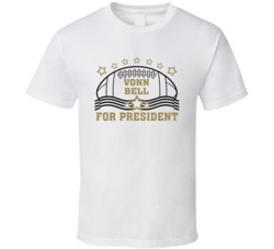 Vonn Bell For President Defense New Orleans Football Fan Cool T Shirt Vonn Bell For President Defense New Orleans Football Fan Cool T Shirt