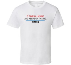 It Takes A Licking And Keeps On Ticking T Shirt It Takes A Licking And Keeps On Ticking T Shirt