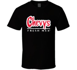 Chevy's Fresh Mex Favourite Food Cool T Shirt Chevy's Fresh Mex Favourite Food Cool T Shirt