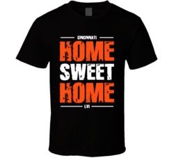 Home Sweet Home Cincinnati Football Fan Black T Shirt Home Sweet Home Cincinnati Football Fan Black T Shirt