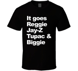It Goes Reggie Jay T Biggie Hip Hop T Shirt It Goes Reggie Jay T Biggie Hip Hop T Shirt