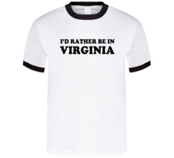 I Would Rather Be In Virginia Raising Hope Popular Tv Show T Shirt