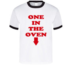 One In The Oven Funny Police Academy Popular Movie T Shirt