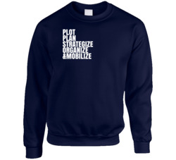 Plot Plan Strategize Organize Mobilize Trending Quote Crewneck Sweatsh Plot Plan Strategize Organize Mobilize Trending Quote Crewneck Sweatsh