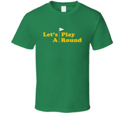 Lets Play A Round Funny Cougar Town Popular Tv Show T Shirt Lets Play A Round Funny Cougar Town Popular Tv Show T Shirt