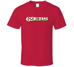 San Francisco 69ers Funny Parody T Shirt San Francisco 69ers Funny Parody T Shirt