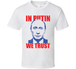 In Putin We Trust Funny Russian President T Shirt In Putin We Trust Funny Russian President T Shirt