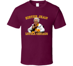 Sister Jean Loyola Chicago Fan T Shirt Sister Jean Loyola Chicago Fan T Shirt