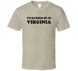Id Rather Be In Virginia Fun Raising Hope Popular Tv Show T Shirt