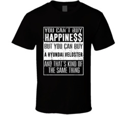 You Can't Buy Happiness Hyundai Veloster Heart Car Lover T Shirt