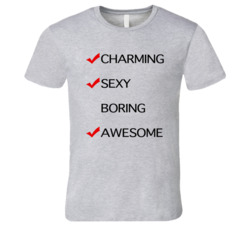 Charming Sexy Not Boring Awesome Fun Hot Rod Popular Movie T Shirt Charming Sexy Not Boring Awesome Fun Hot Rod Popular Movie T Shirt