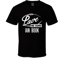 Love Me Some Ian Book Football T Shirt Love Me Some Ian Book Football T Shirt