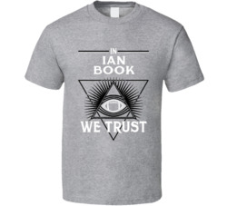 In Ian Book We Trust Football T Shirt In Ian Book We Trust Football T Shirt