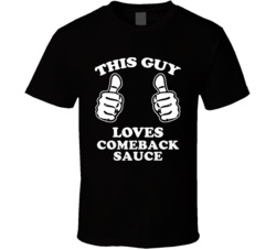 This Guy Loves Comeback Sauce Fun Retro Favorite Food T Shirt This Guy Loves Comeback Sauce Fun Retro Favorite Food T Shirt