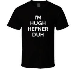 Hugh Hefner Duh Funny Halloween Costume T Shirt Hugh Hefner Duh Funny Halloween Costume T Shirt