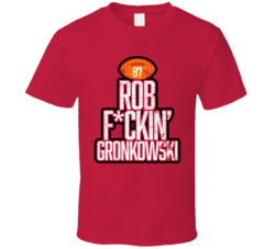 Rob Gronkowski Fcking Football Player Fan T Shirt Rob Gronkowski Fcking Football Player Fan T Shirt