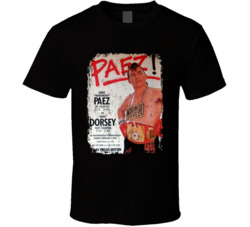 Jorge Paez Vs Troy Dorsey Cool Boxing Fan Fight Card T Shirt Jorge Paez Vs Troy Dorsey Cool Boxing Fan Fight Card T Shirt
