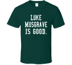 Luke Musgrave Is Good T Shirt Luke Musgrave Is Good T Shirt