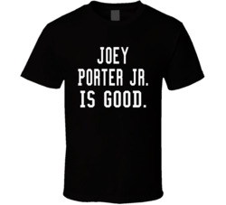 Joey Porter Jr Is Good T Shirt Joey Porter Jr Is Good T Shirt