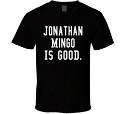 Jonathan Mingo Is Good T Shirt Jonathan Mingo Is Good T Shirt