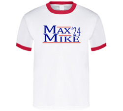 Max And Mike For President '24 Goodfellas T Shirt Max And Mike For President '24 Goodfellas T Shirt