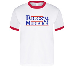 Martin Riggs And Roger Murtaugh For President '24 Lethal Weapon T Shir Martin Riggs And Roger Murtaugh For President '24 Lethal Weapon T Shir