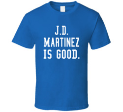 Jd Martinez Is Good T Shirt