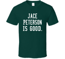 Jace Peterson Is Good T Shirt