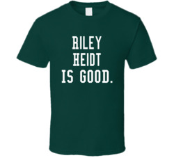 Riley Heidt Is Good T Shirt