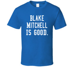 Blake Mitchell Is Good T Shirt Blake Mitchell Is Good T Shirt
