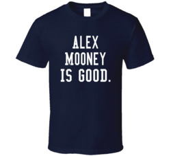 Alex Mooney Is Good T Shirt