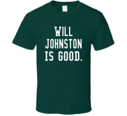 Will Johnston Is Good T Shirt Will Johnston Is Good T Shirt