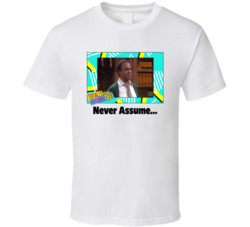 Never Assume Benson Tv Series Fan T Shirt Never Assume Benson Tv Series Fan T Shirt