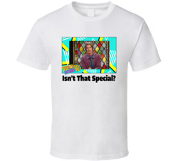 Isn't That Special Saturday Night Live Tv Series Fan T Shirt Isn't That Special Saturday Night Live Tv Series Fan T Shirt