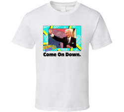 Come On Down The Price Is Right Tv Series Fan T Shirt Come On Down The Price Is Right Tv Series Fan T Shirt