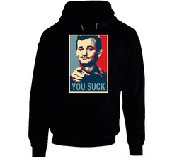Bill Murray You Suck Hoodie Bill Murray You Suck Hoodie