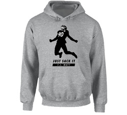 Tj Watt Just Sack It Fan Hoodie Tj Watt Just Sack It Fan Hoodie