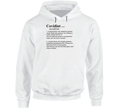 Covidiot Definition Funny Hoodie Covidiot Definition Funny Hoodie