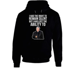 Ron White I Had The Right To Remain Silent But I Lost The Ability To Quote Comedian Fan Hoodie Ron White I Had The Right To Remain Silent But I Lost The Ability To Quote Comedian Fan Hoodie