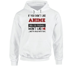 If You Dont Like Anime Cool Active Hoodie If You Dont Like Anime Cool Active Hoodie
