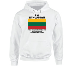 I'm Lithuanian Nationality Flag You Couldn't Handle Me Hoodie I'm Lithuanian Nationality Flag You Couldn't Handle Me Hoodie