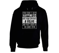 You Can't Buy Happiness Volvo Car Distressed Cool Hoodie You Can't Buy Happiness Volvo Car Distressed Cool Hoodie