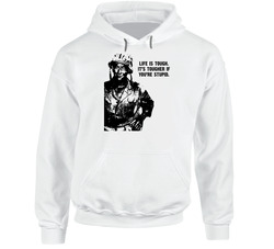 John Wayne Life Is Tough If You're Stupid Quote Hoodie John Wayne Life Is Tough If You're Stupid Quote Hoodie