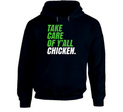 Take Care Of Y'all Chicken Marshawn Lynch Seattle Football Fan Quote Hoodie Take Care Of Y'all Chicken Marshawn Lynch Seattle Football Fan Quote Hoodie