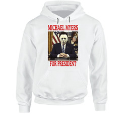 Michael Myers For President Horror Movie Halloween Fan Hoodie Michael Myers For President Horror Movie Halloween Fan Hoodie