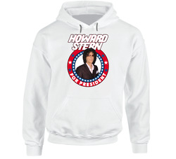 Howard Stern For President Talk Show Host Celeb Fan Election Hoodie Howard Stern For President Talk Show Host Celeb Fan Election Hoodie