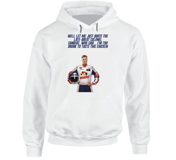 Talladega Nights Ricky Bobby I'm Too Drunk To Taste This Chicken Quote Hoodie Talladega Nights Ricky Bobby I'm Too Drunk To Taste This Chicken Quote Hoodie