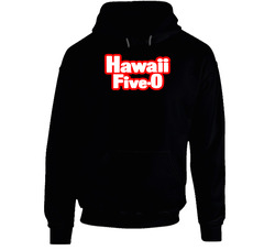 Hawaii 5 O Classic Tv Show Hoodie Hawaii 5 O Classic Tv Show Hoodie