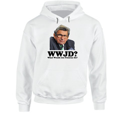 What Would Joe Paterno Do Hoodie What Would Joe Paterno Do Hoodie
