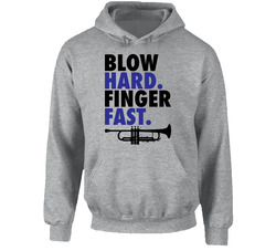 Blow Hard Finger Fast Trumpet Player Band Camp Hoodie Blow Hard Finger Fast Trumpet Player Band Camp Hoodie